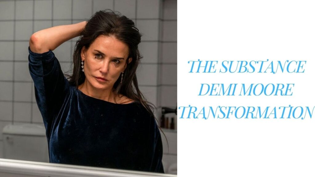 The Substance Demi Moore Transformation