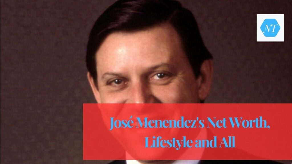 Jose Menendez net worth